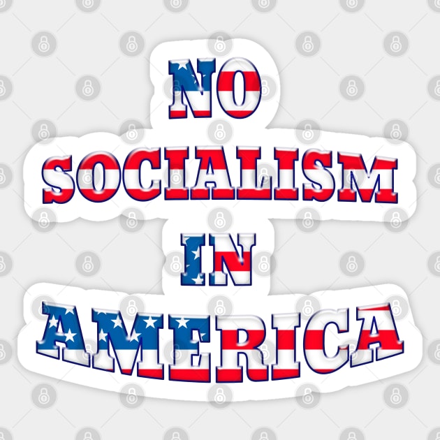 NO SOCIALISM IN AMERICA Patriotic Design Sticker by Roly Poly Roundabout